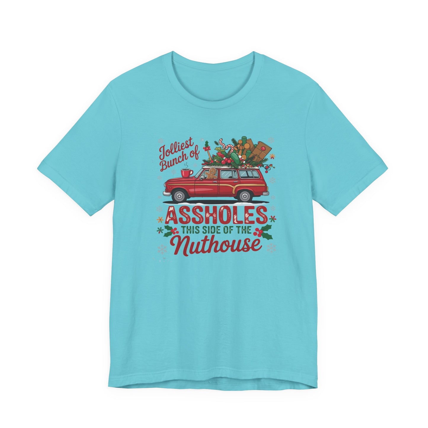 Christmas Shirt Design - "Jolliest bunch of Assholes this side of the Nuthouse" - Funny Christmas - Unisex Jersey Short Sleeve Tee - Riff Raff Wear