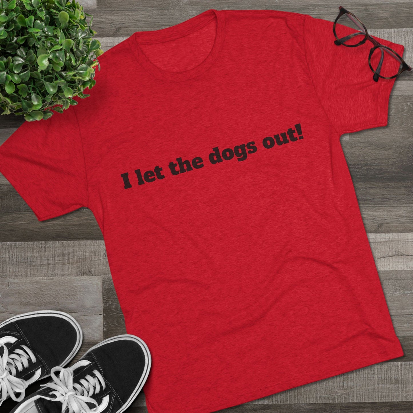 Riff Raff Wear I Let The Dogs Out Unisex Tri-Blend Crew Tee