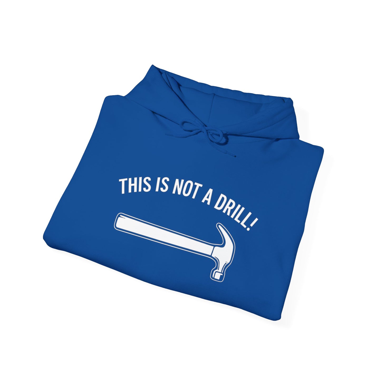 Funny Quote Unisex Hoodie - 'THIS IS NOT A DRILL!' - Casual Sweatshirt for All Occasions - Riff Raff Wear