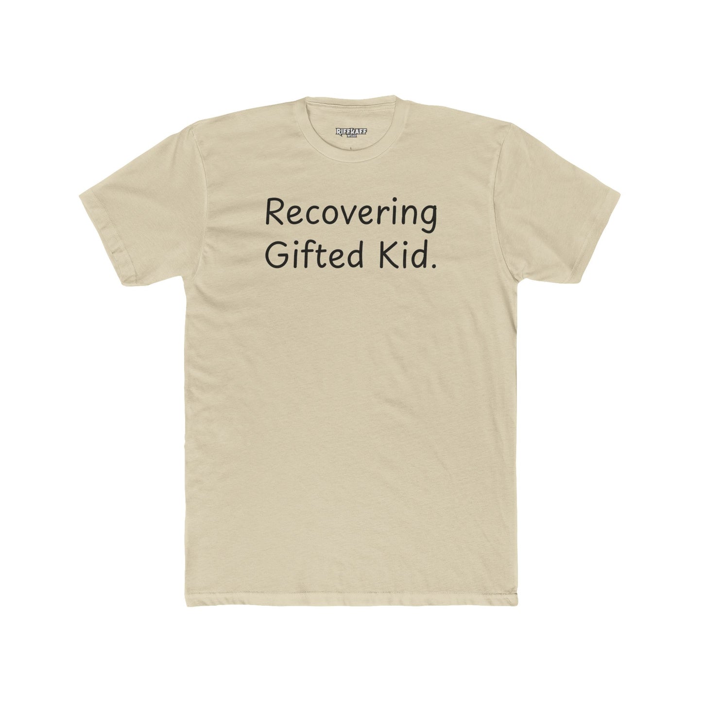 Recovering Gifted Kid Unisex Cotton Crew Tee - Casual Humor Shirt for Gifted Students and Adults -Riff Raff Wear