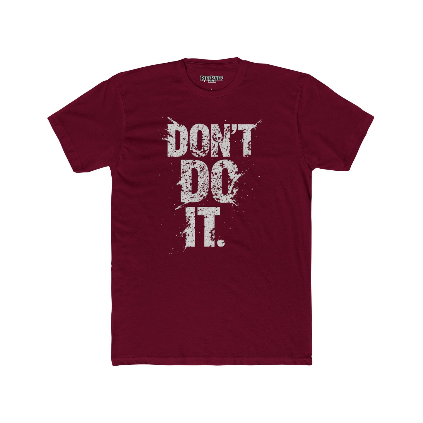 Unisex Cotton Crew Tee - "Don't Do It" Graphic Shirt for Casual Adventures - Riff Raff Wear