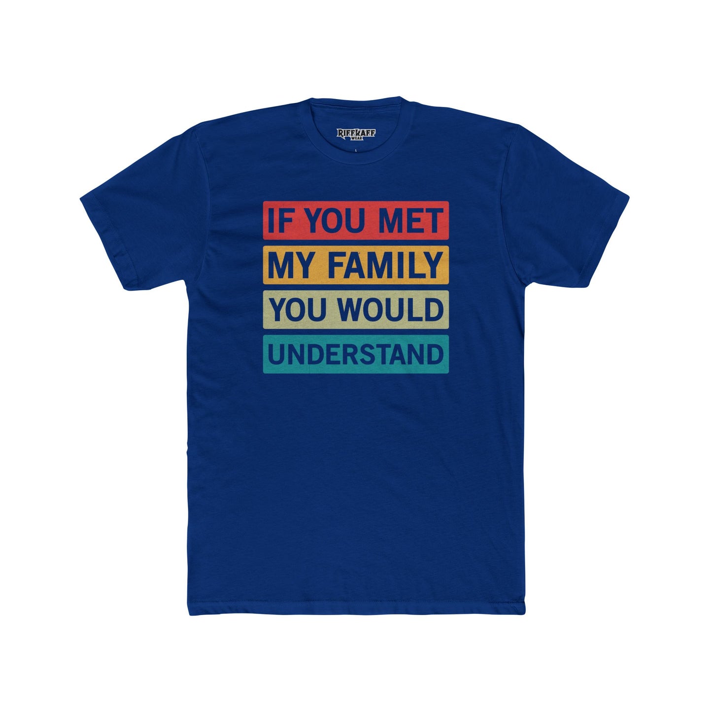 Family Understanding Unisex Cotton Crew Tee - Riff Raff Wear