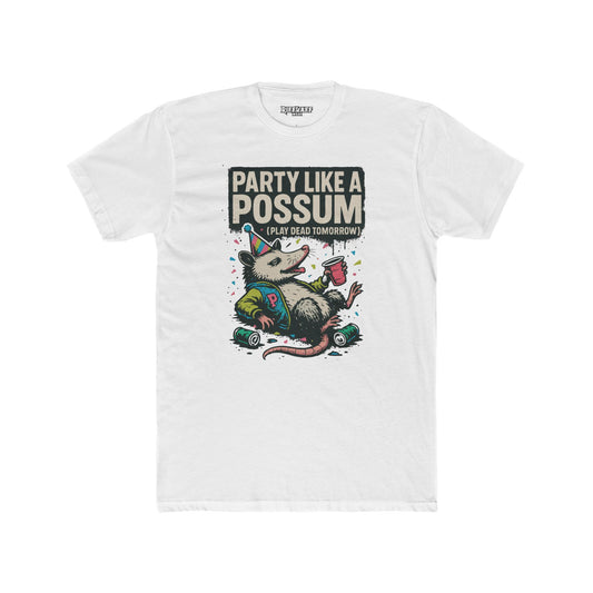 Party Like a Possum Unisex Cotton Tee | Fun Graphic T-Shirt for Parties- Riff Raff Wear