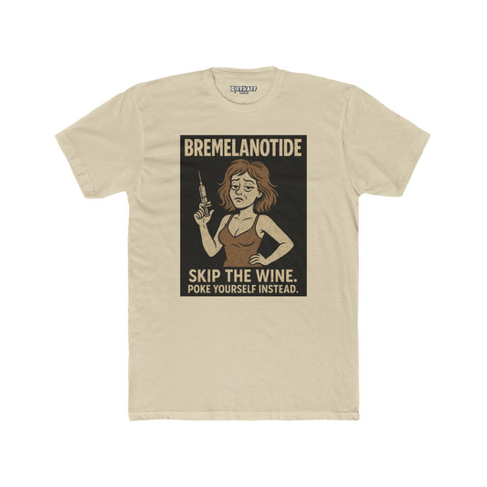 Bremelanotide Poke Yourself - Motivational Unisex Cotton Crew Tee - OverRX - Riff Raff Wear