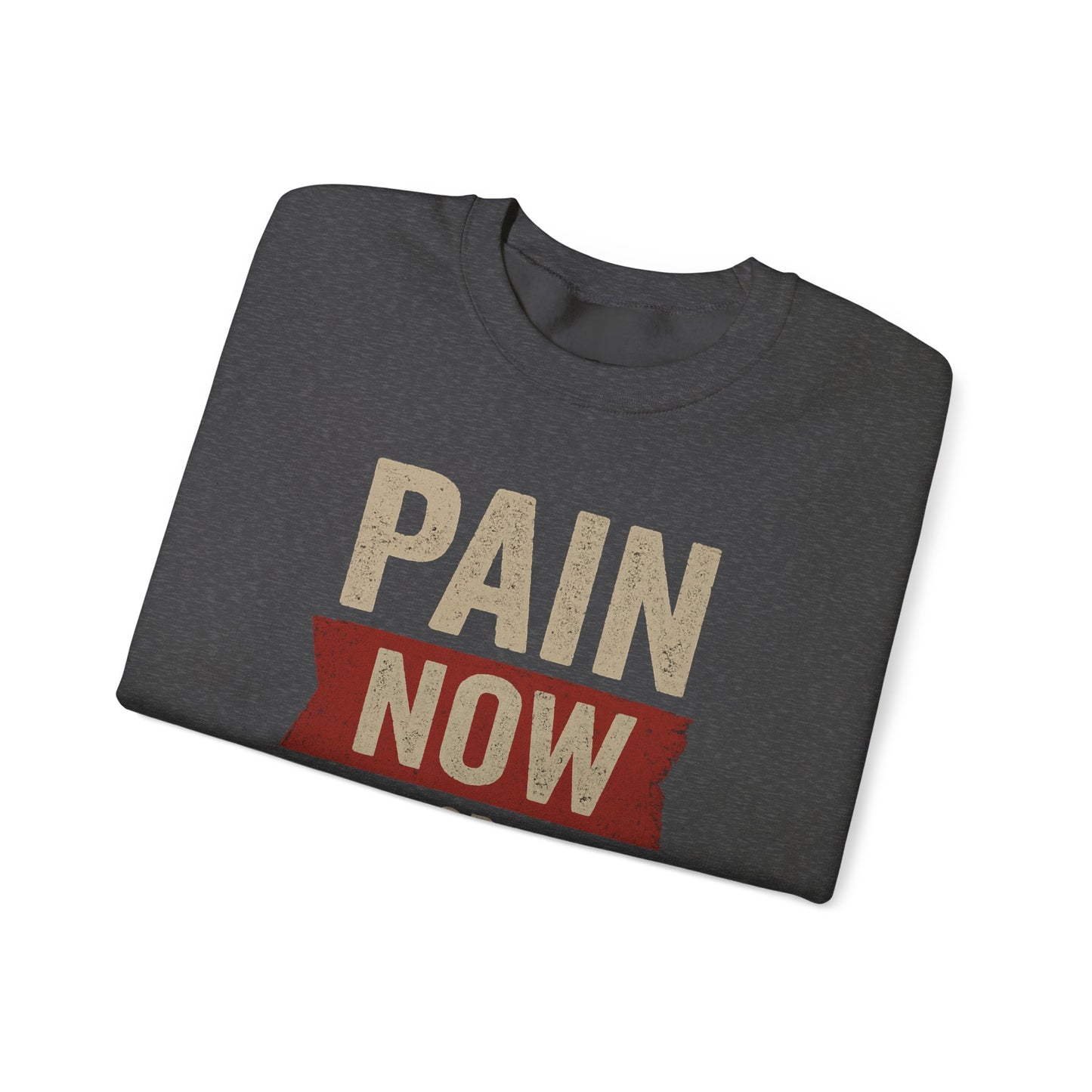 Inspirational Crewneck Sweatshirt - "Pain Now or Regret Later" - Riff Raff Wear