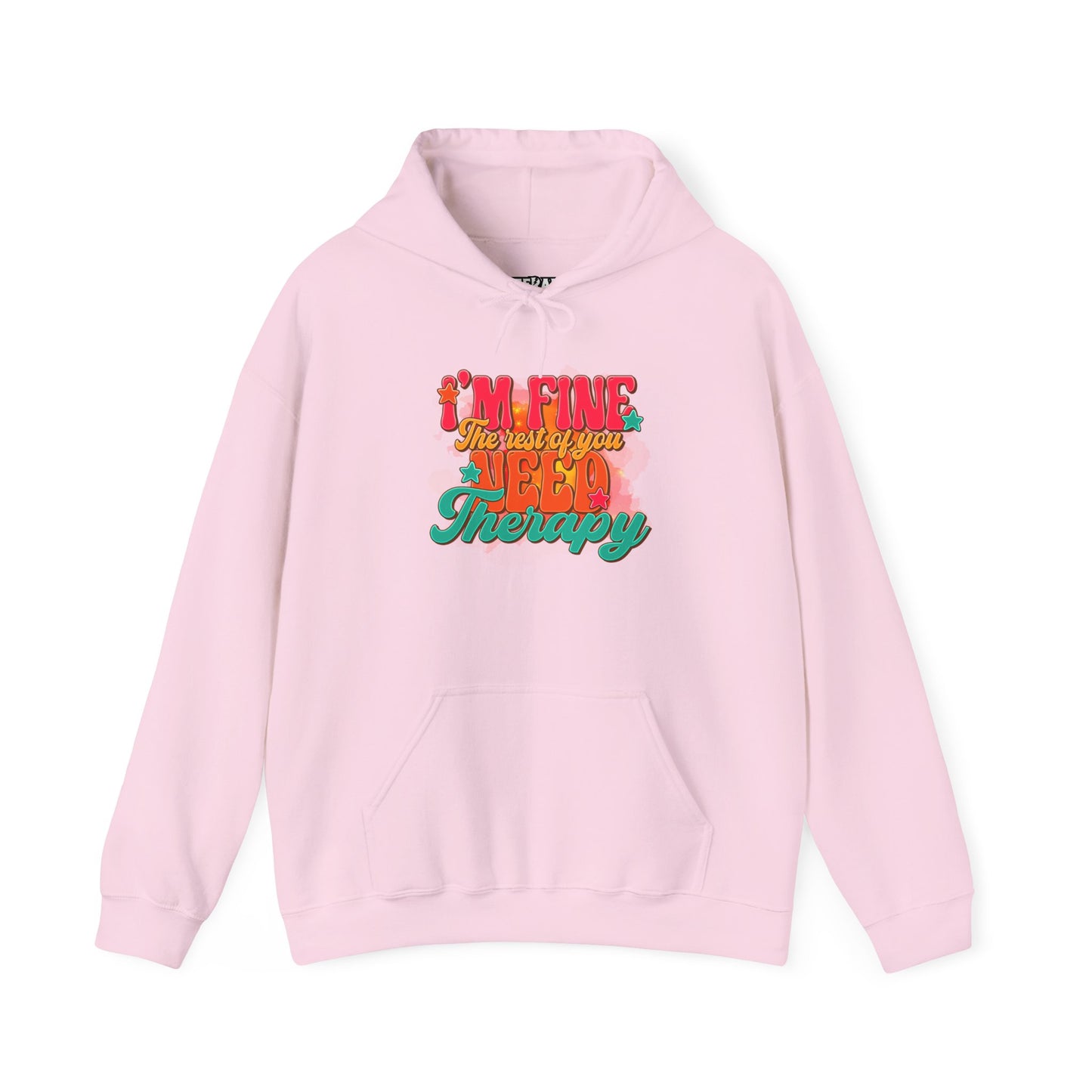 Funny Unisex Hoodie - I'm Fine The Rest Of You Need Therapy - Riff Raff Wear