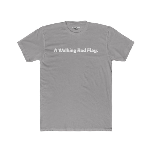 A Walking Red Flag Unisex Cotton Crew Tee - Fun Casual T-Shirt for Everyday Wear - Riff Raff Wear
