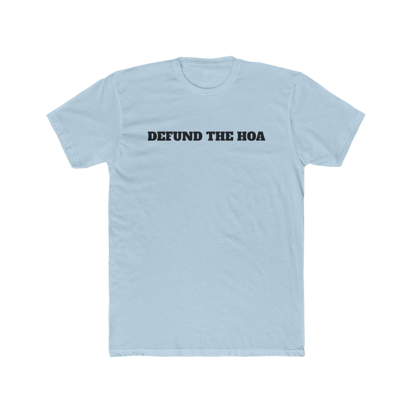 Defund The HOA Unisex Cotton Crew Tee - Statement Shirt for Activists - Riff Raff Wear