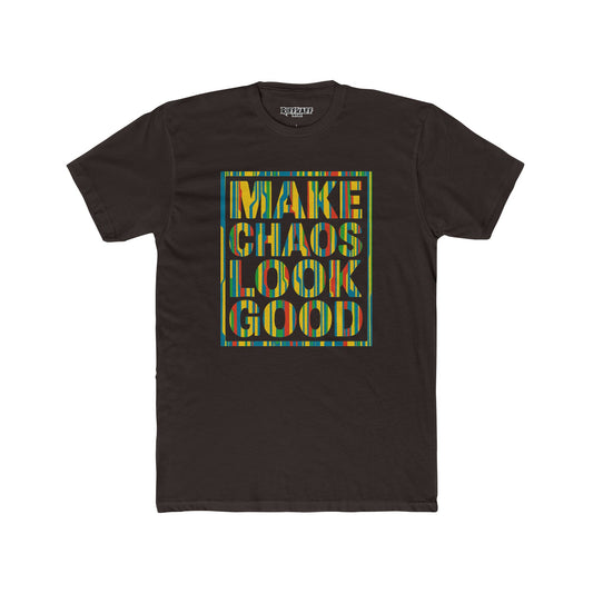 Make Chaos Look Good Unisex Cotton Crew Tee - Riff Raff Wear