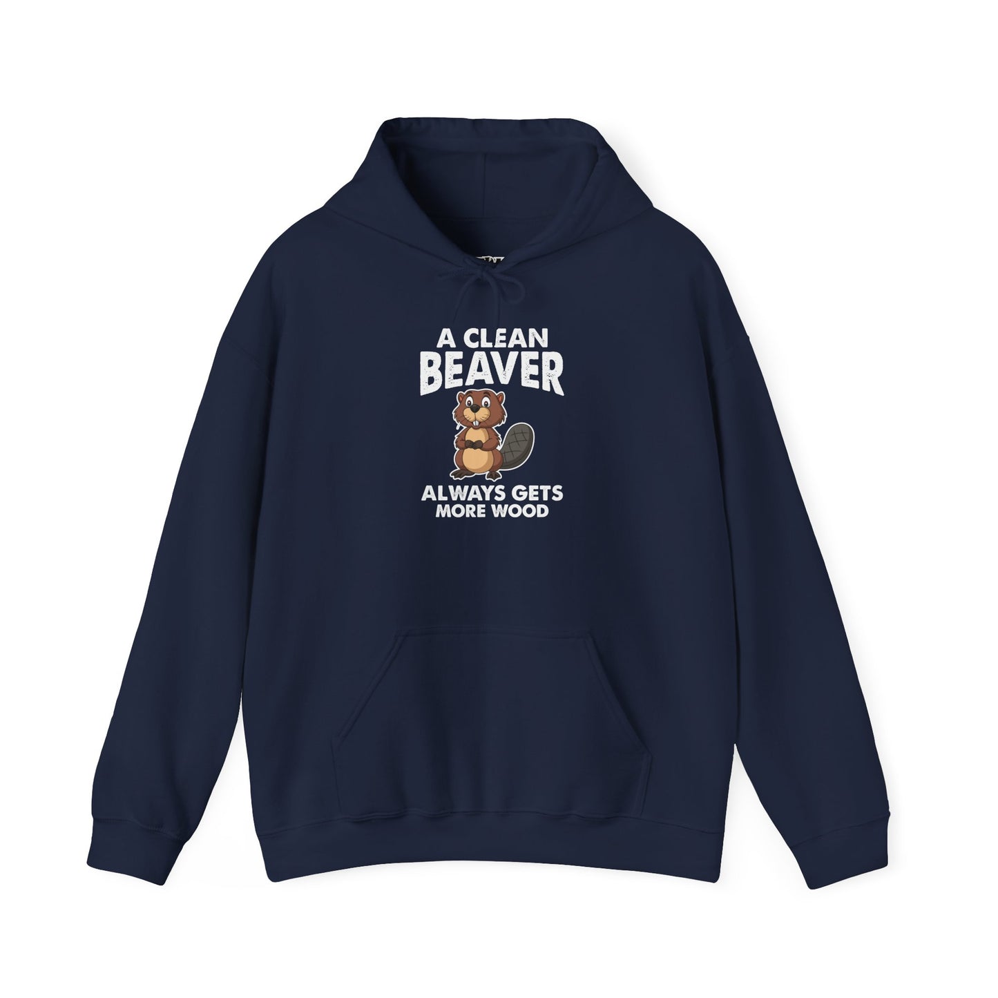 Funny Unisex Hoodie - "A Clean Beaver Always Gets More Wood" - Riff Raff Wear