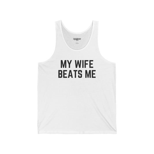 Funny Unisex Jersey Tank - 'My Wife Beats Me' Humor Tee - Riff Raff Wear