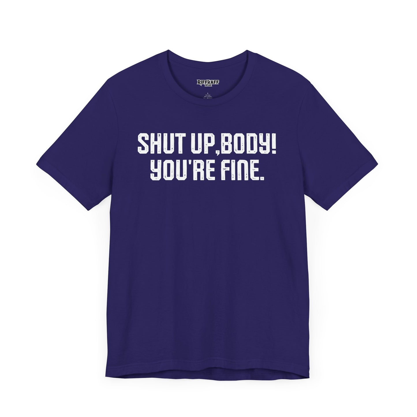 Shut up T-shirt - Shut up Body You're Fine