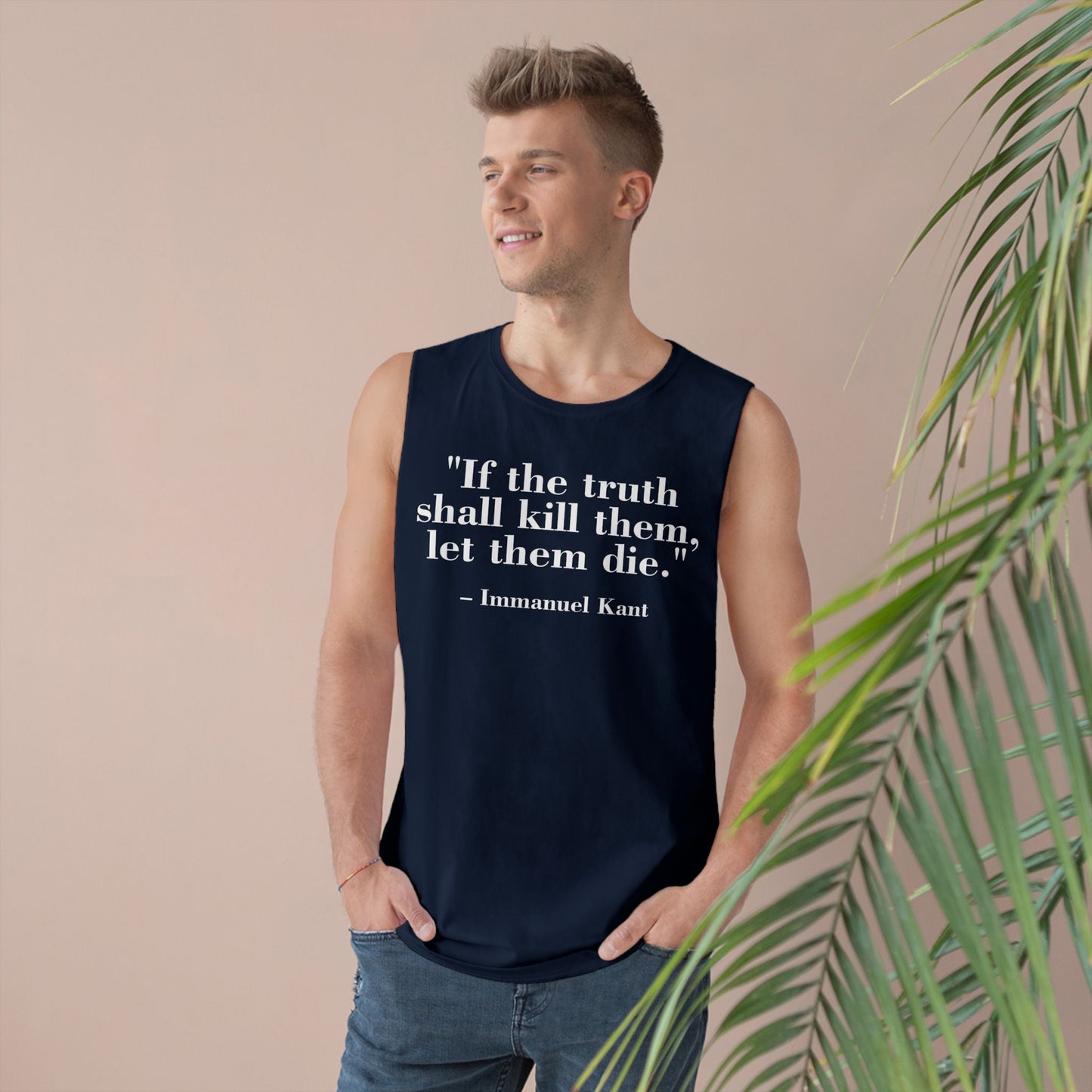 Unisex Quote Tank Top - "If the truth shall kill them, let them die" by Immanuel Kant - Riff Raff Wear