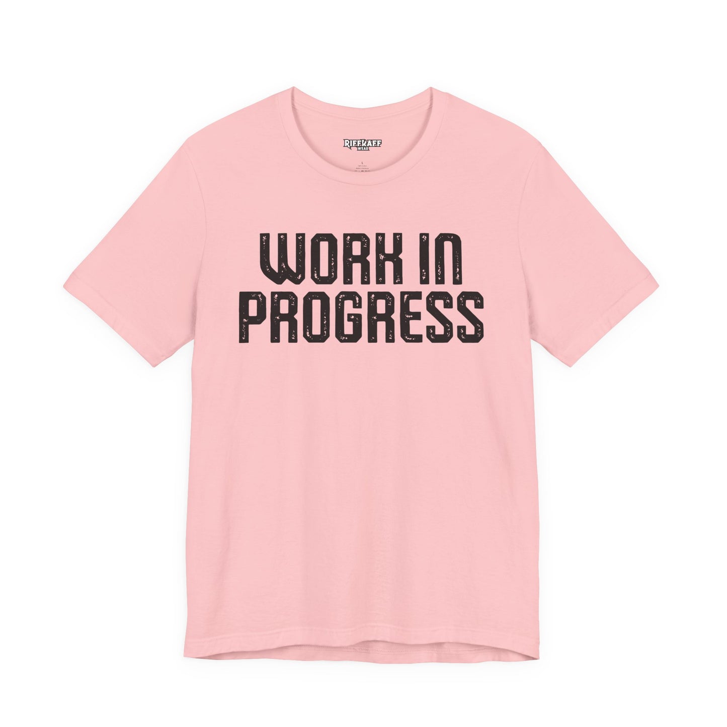 Work in Progress T-shirt