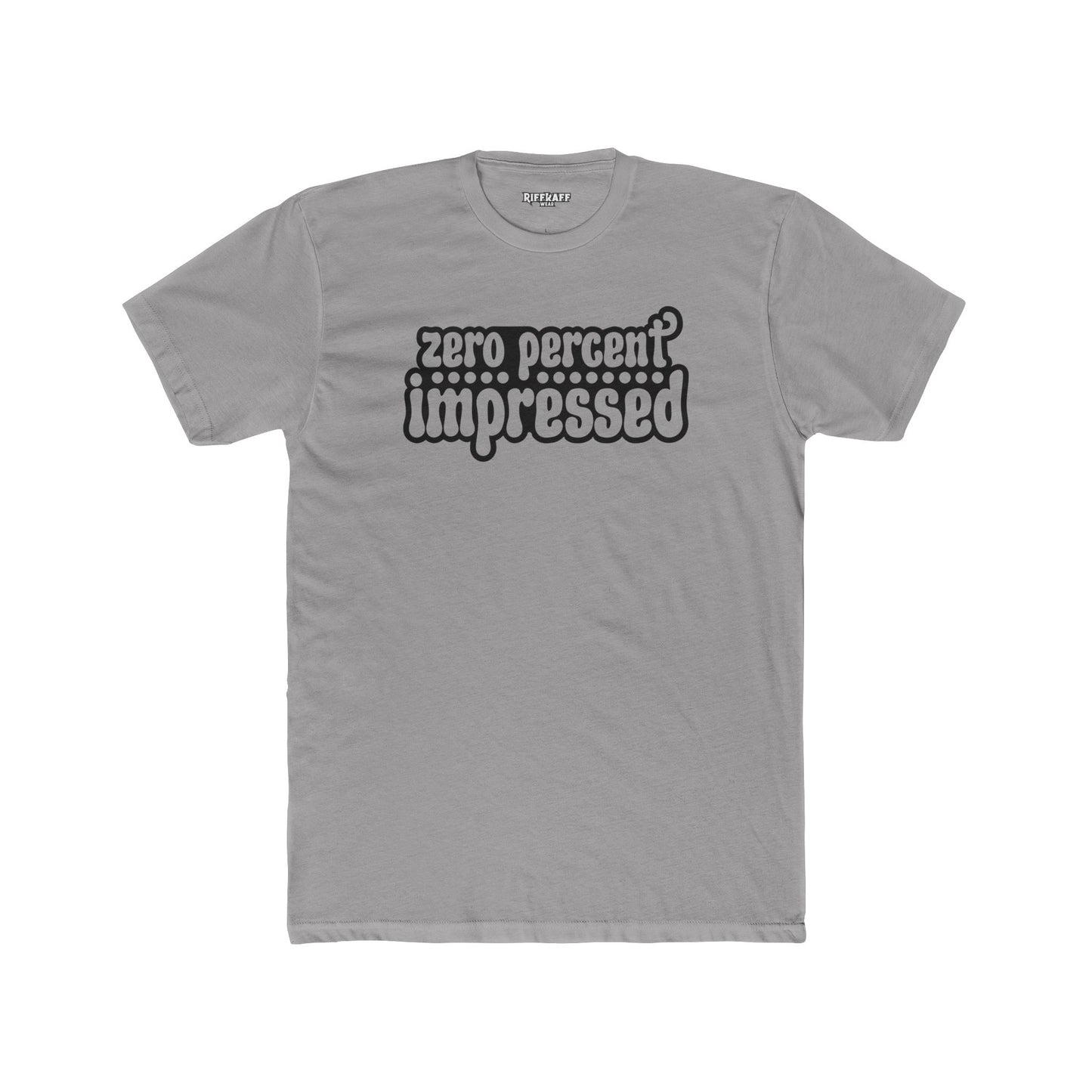 Unisex Cotton Crew Tee - 'Zero Percent Impressed' Playful Graphic T-Shirt - Riff Raff Wear