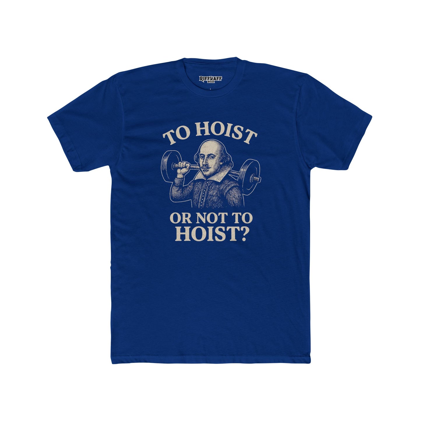 Funny Shakespeare Weightlifting Tee - 'To Hoist or Not to Hoist?' - Riff Raff Wear