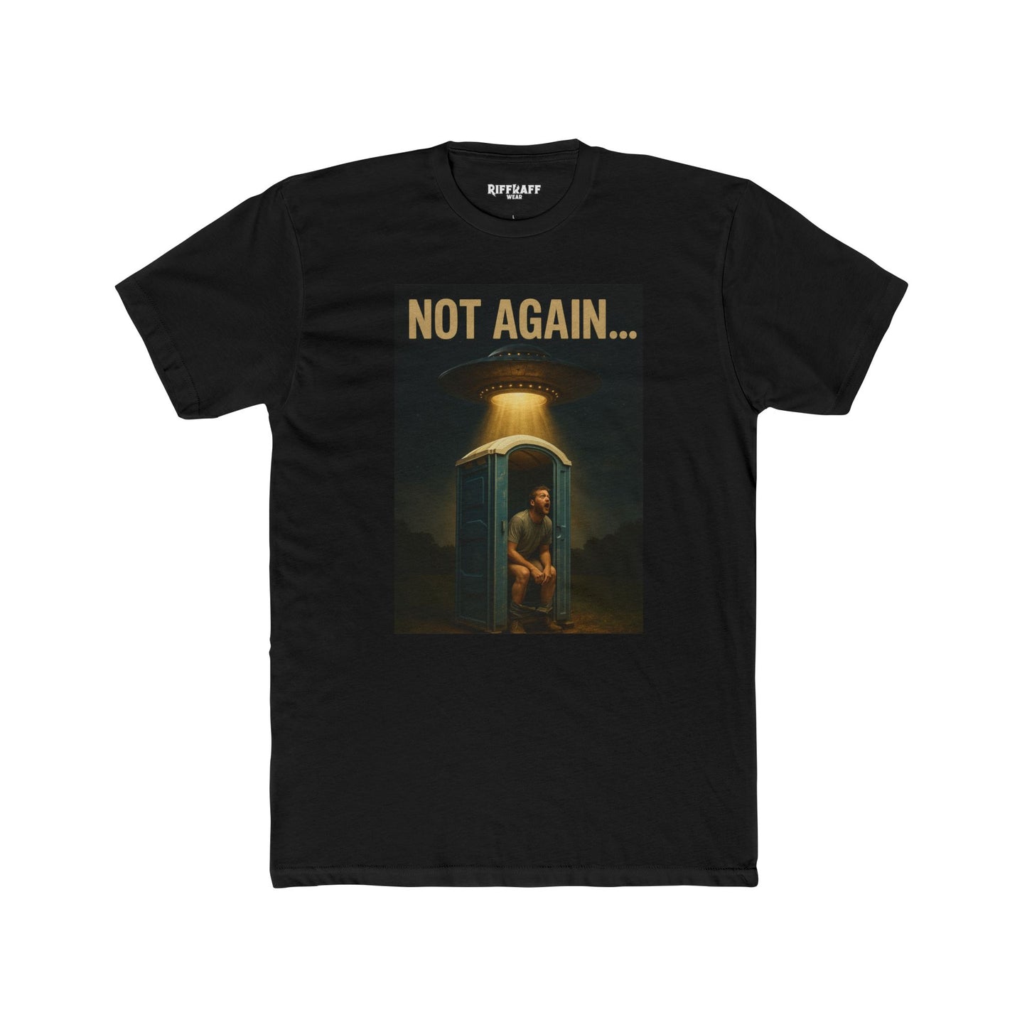 Funny Unisex Cotton Crew Tee - 'Not Again...' Graphic Tee for Casual Wear - Riff Raff Wear