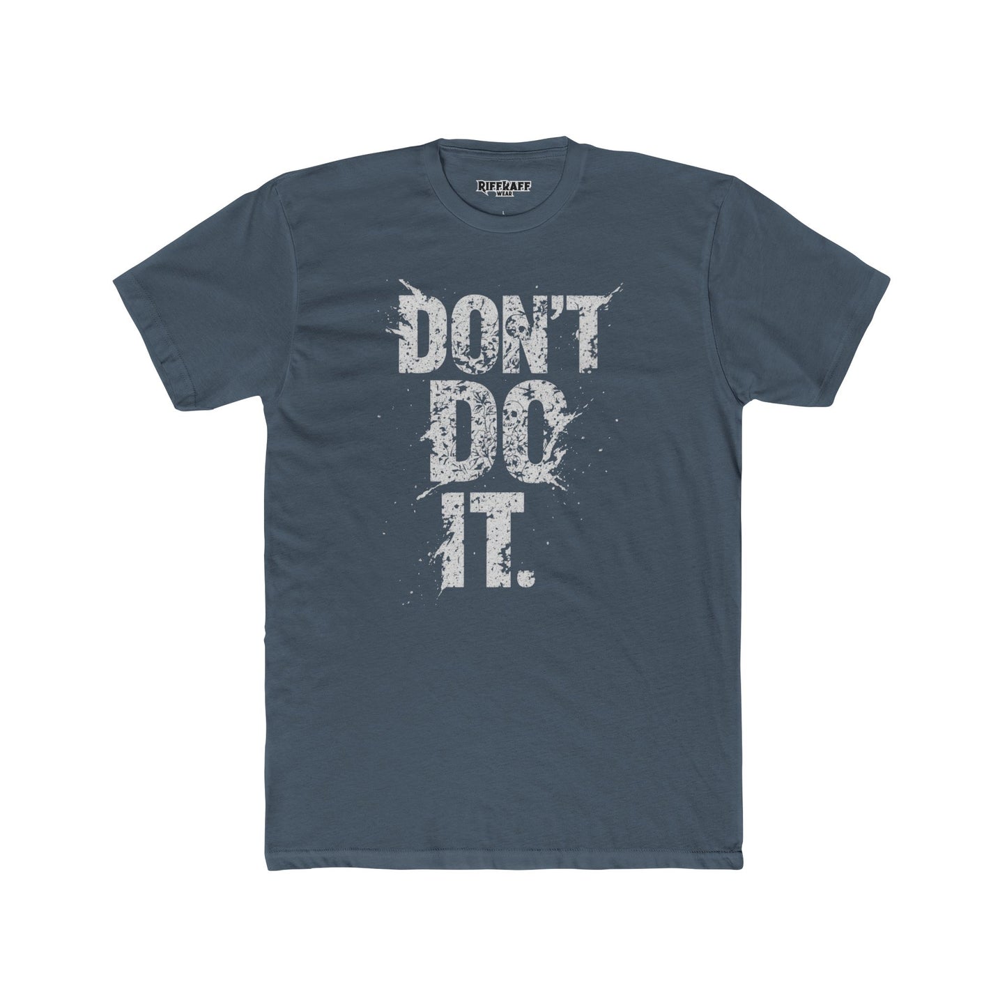 Unisex Cotton Crew Tee - "Don't Do It" Graphic Shirt for Casual Adventures - Riff Raff Wear