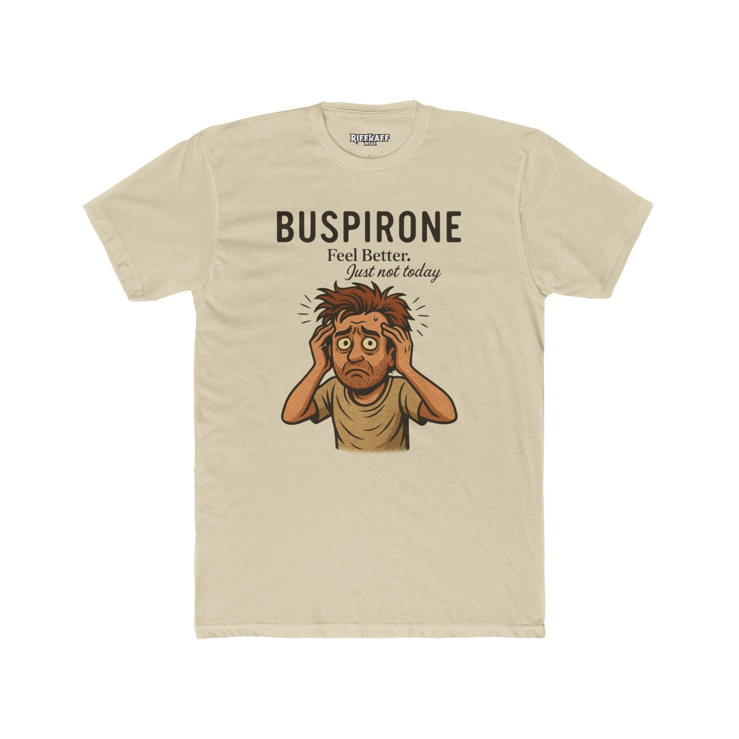 Buspirone Feel Better Unisex Cotton Crew Tee - Soft, Relaxed Fit Shirt for Comfort and Positive Vibes - OverRx - Riff Raff Wear