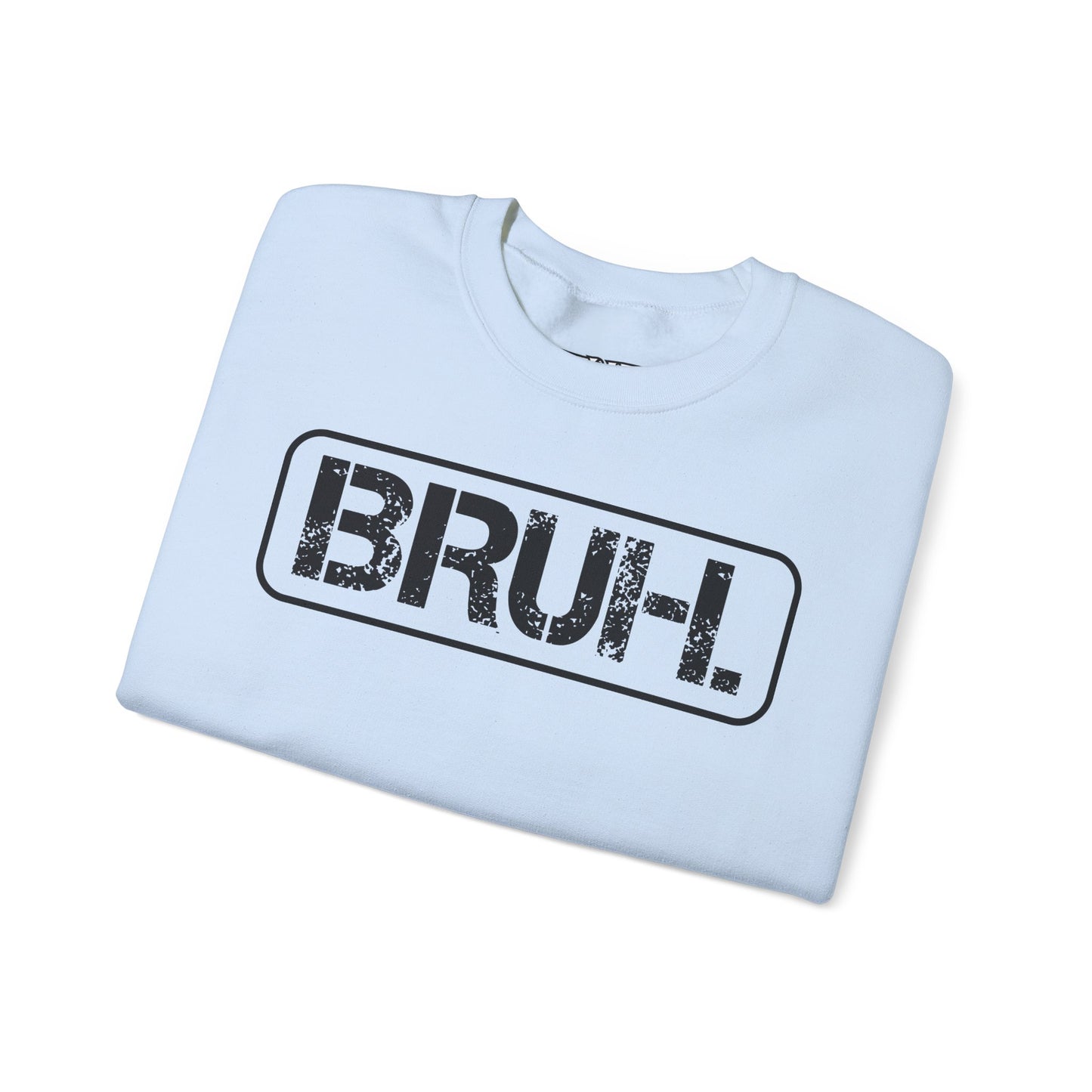 Bruh. Unisex Heavy Blend™ Crewneck Sweatshirt - Riff Raff Wear