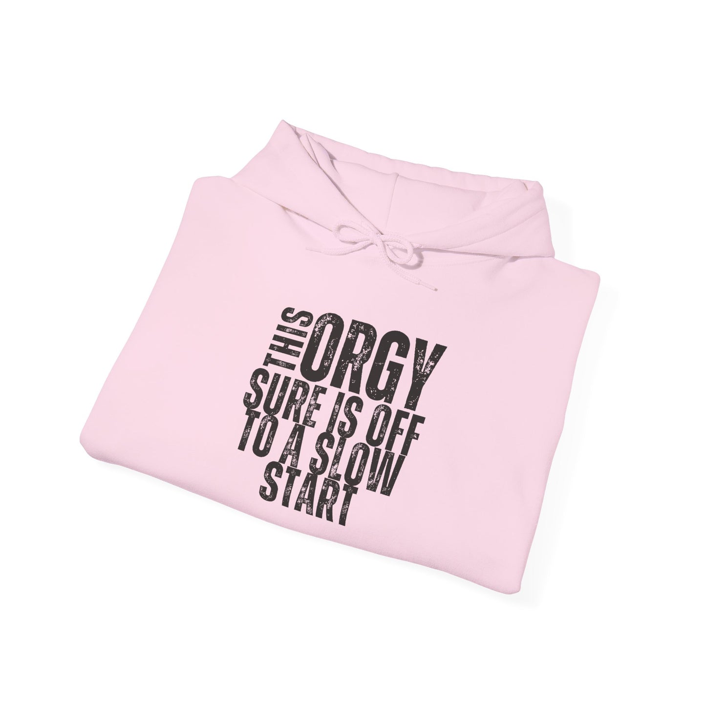 Funny Unisex Heavy Blend Hoodie - 'This Orgy Sure is Off to a Slow Start' - Riff Raff Wear