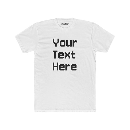 Customizable Unisex Cotton Crew Tee - Your Text Here - Riff Raff Wear