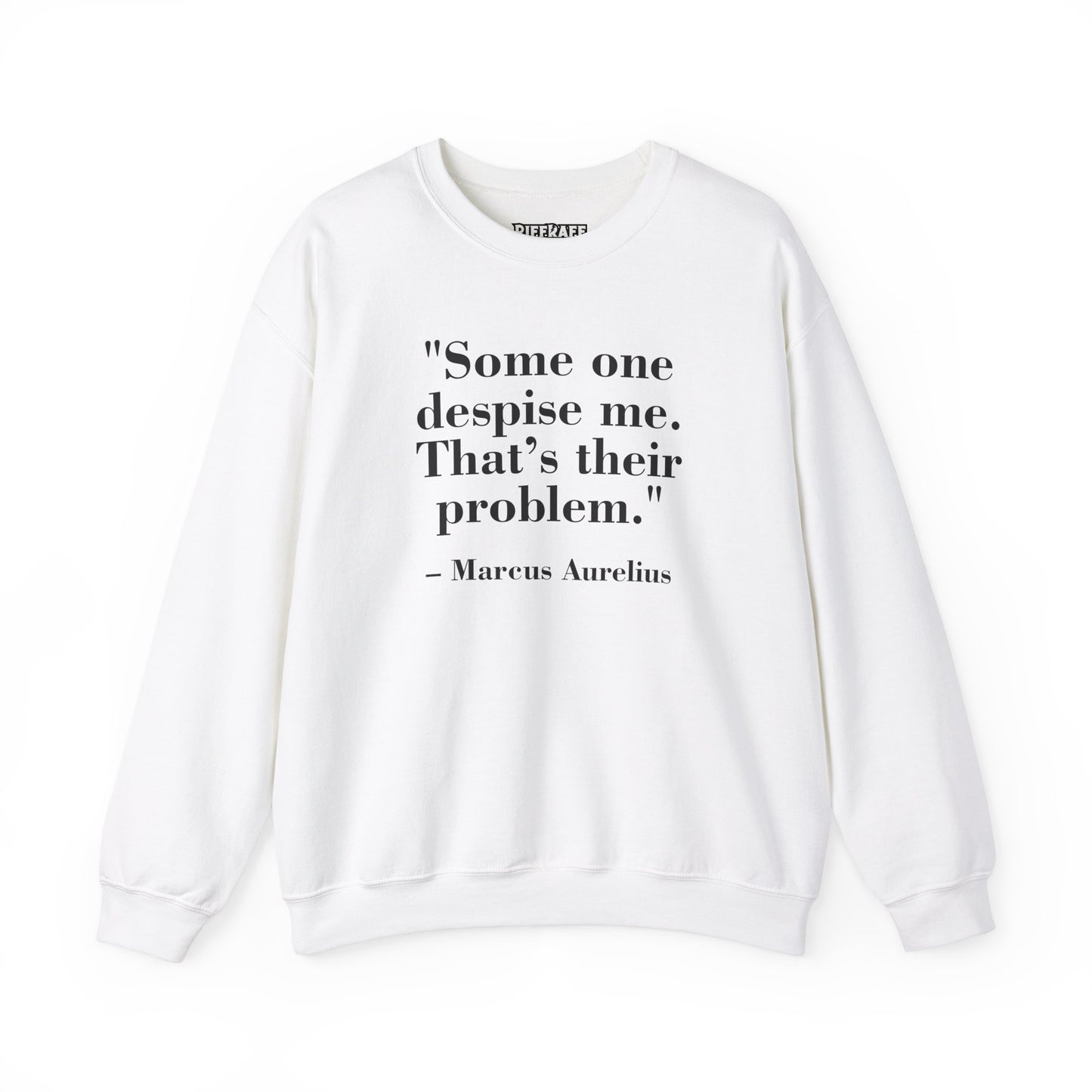 Mindforge Quotes "Some one despise me, That's their problem" -Marcus Aurelius - Unisex Heavy Blend™ Crewneck Sweatshirt - Riff Raff Wear