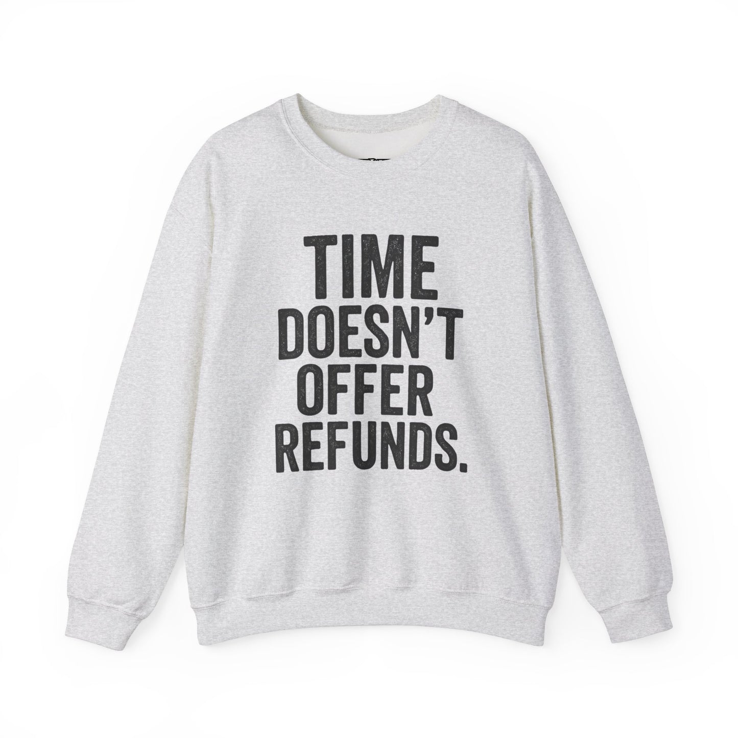 Unisex Crewneck Sweatshirt - "Time Doesn't Refund" - REBEL REPUBLIC - Riff Raff Wear