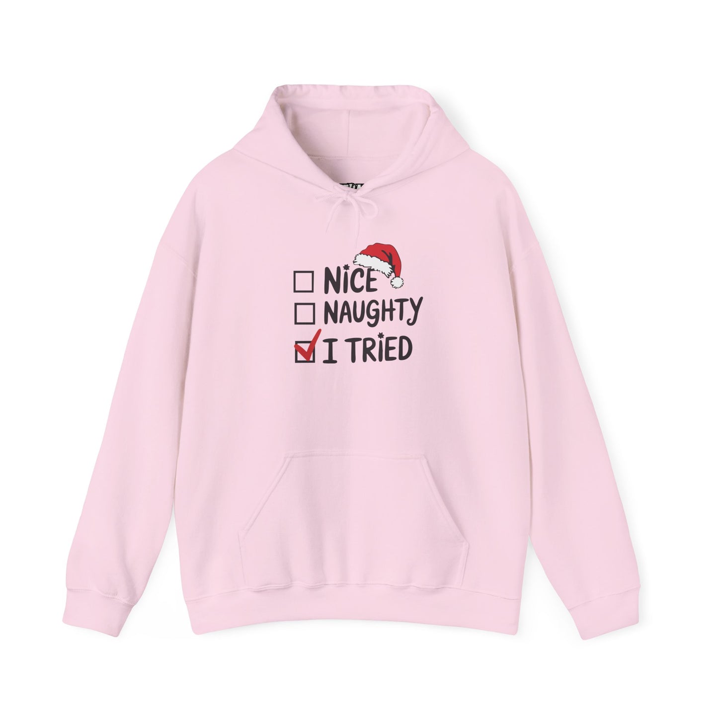 Holiday Humor Hoodie - I Tried, Nice Naughty List, Funny Gift for Christmas, Unisex Sweatshirt, Cozy Casual Wear - Riff Raff Wear