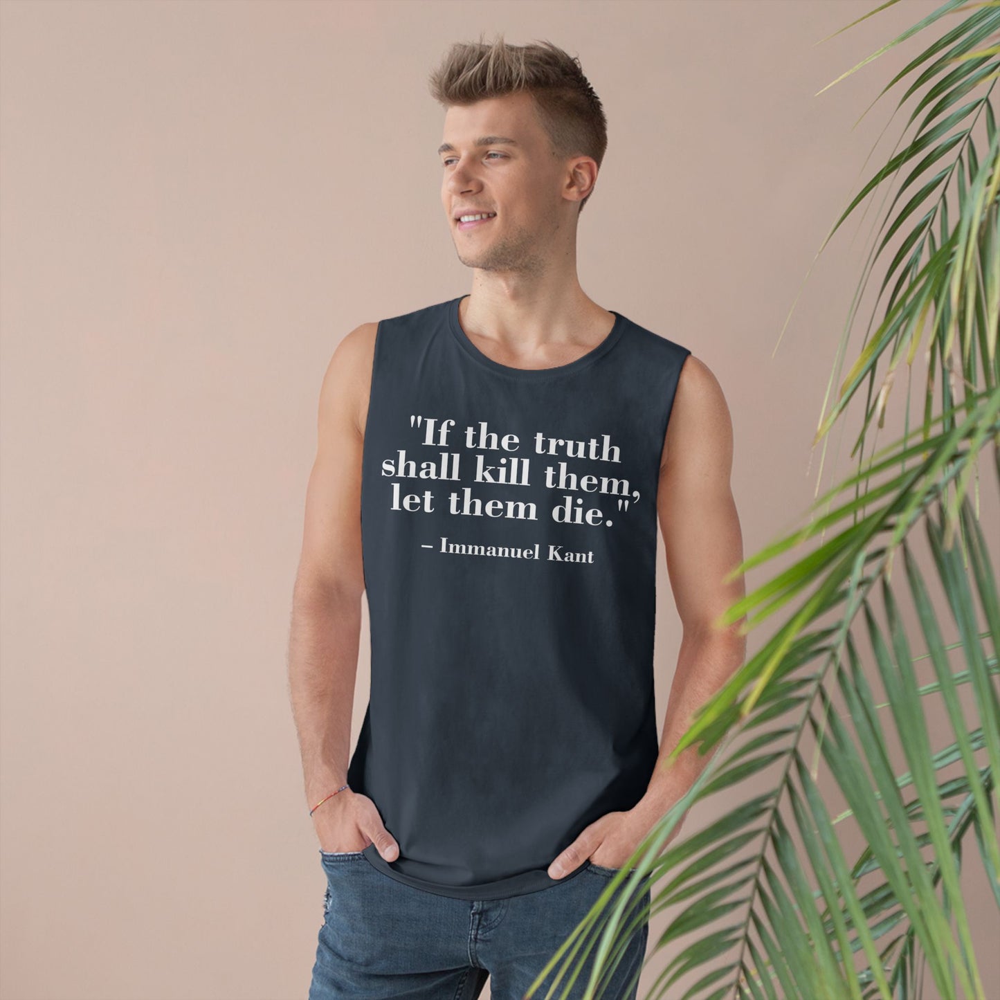 Unisex Quote Tank Top - "If the truth shall kill them, let them die" by Immanuel Kant - Riff Raff Wear