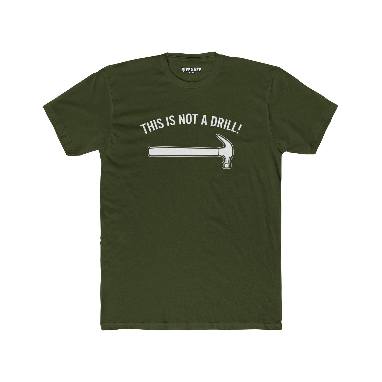 Funny Unisex Cotton Crew Tee - 'This Is Not A Drill' - Riff Raff Wear