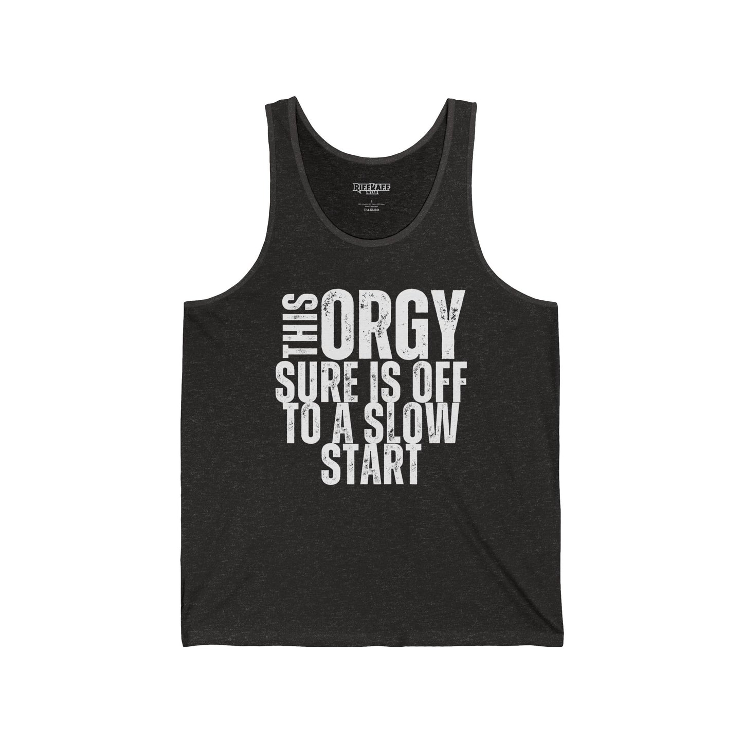 Funny Unisex Jersey Tank - "This Orgy Sure is Off to a Slow Start" - Riff Raff Wear