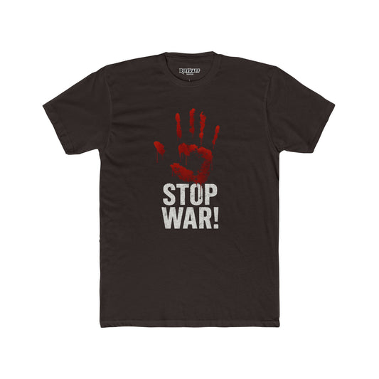 Unisex Cotton Crew Tee - Stop War! Political Statement Shirt - Riff Raff Wear