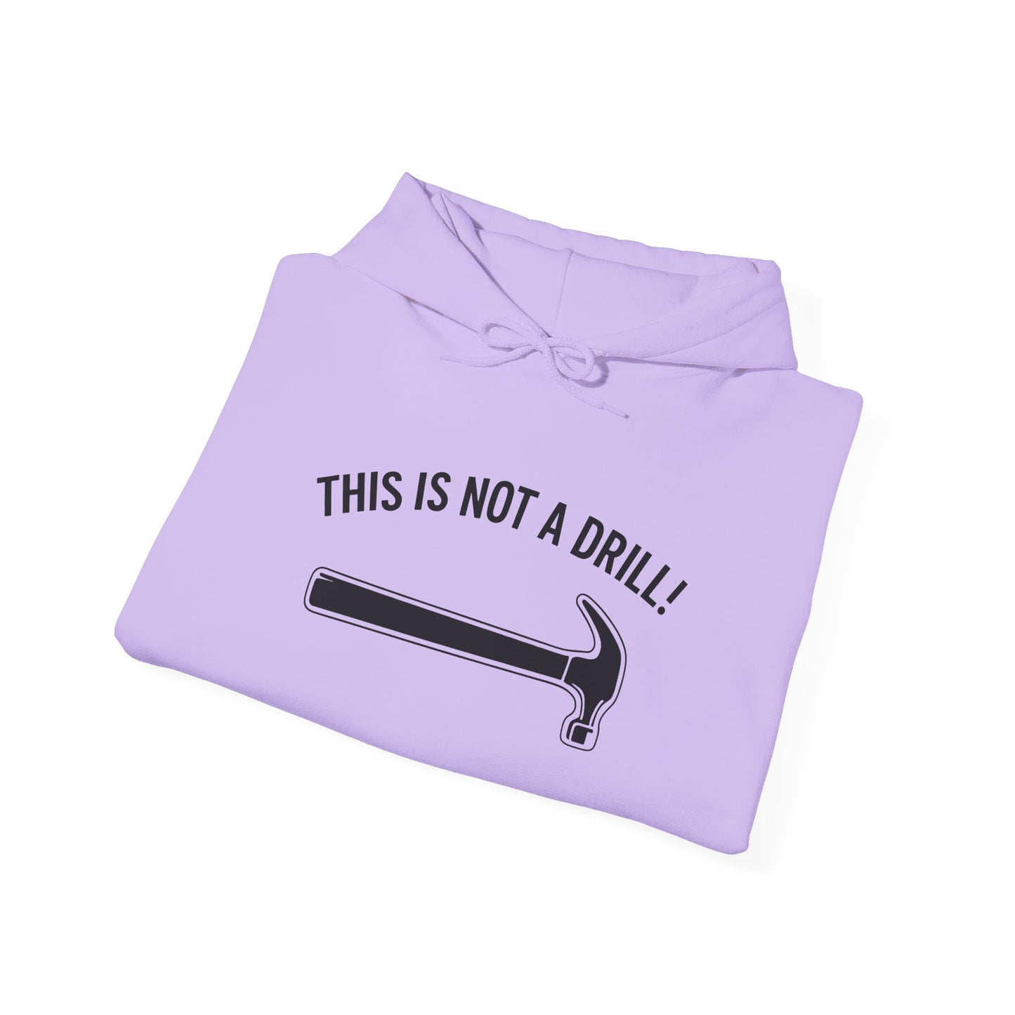 Funny Quote Unisex Hoodie - 'THIS IS NOT A DRILL!' - Casual Sweatshirt for All Occasions - Riff Raff Wear