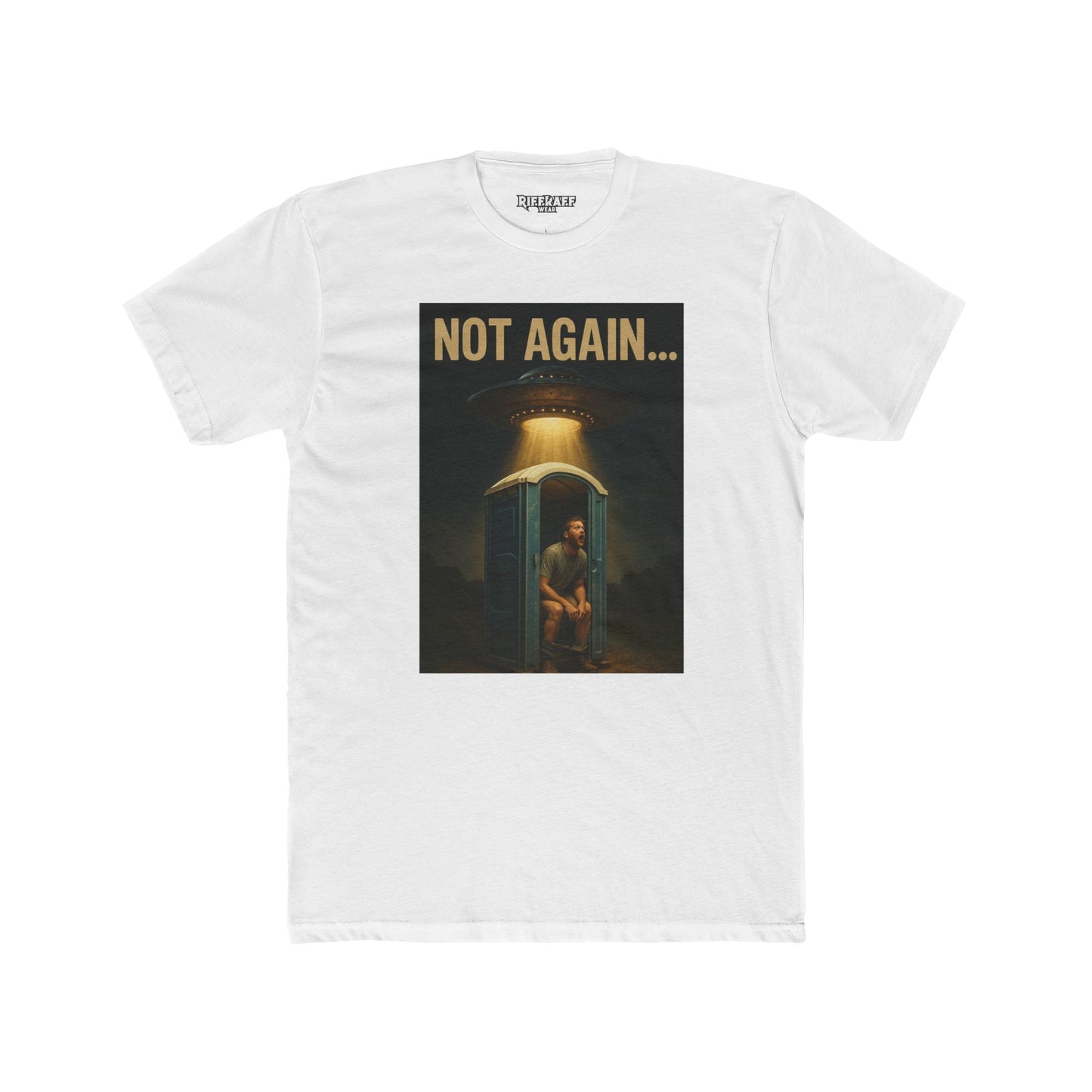 Funny Unisex Cotton Crew Tee - 'Not Again...' Graphic Tee for Casual Wear - Riff Raff Wear
