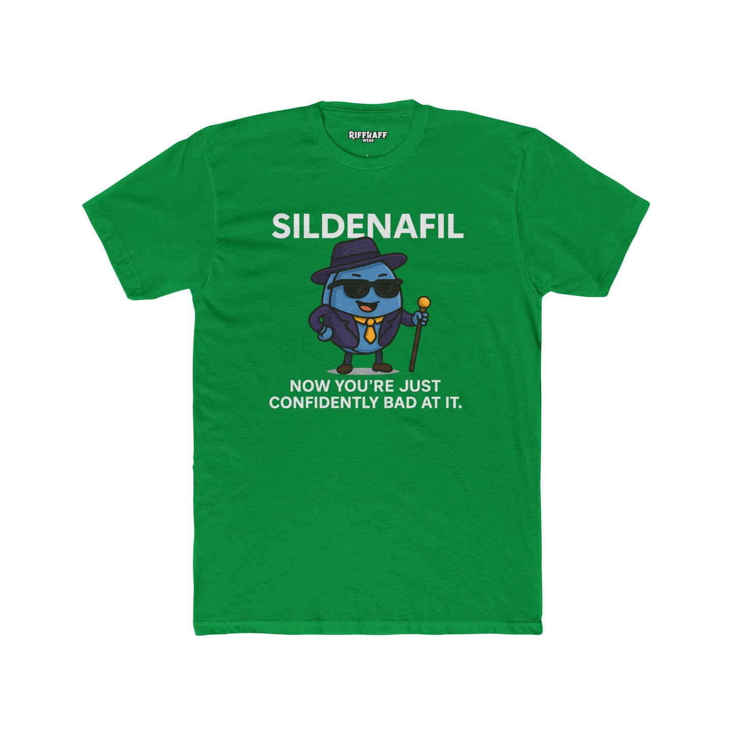 SILDENAFIL - Unisex Cotton Crew Tee - "Now You’re Just Confidently Bad At It" - OverRX - Riff Raff Wear