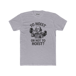 Funny Shakespeare Weightlifting Tee - 'To Hoist or Not to Hoist?' - Riff Raff Wear