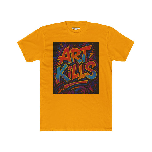 Art Kills Unisex Cotton Crew Tee - Creative Expression T-Shirt - Riff Raff Wear