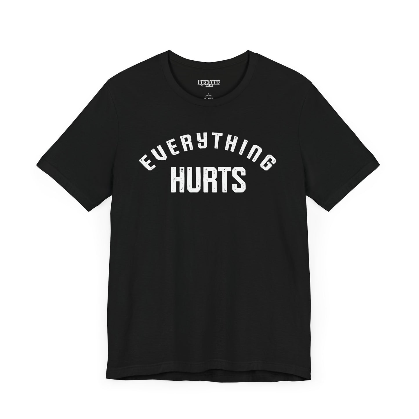 Everything Hurts T-shirt