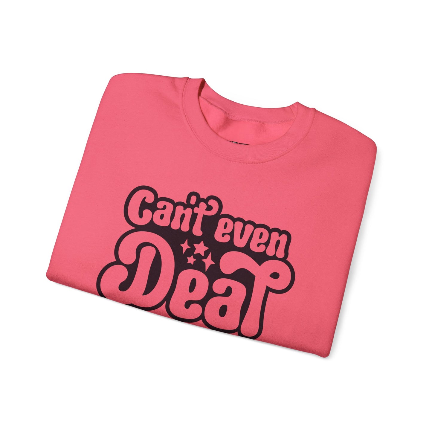 Cant't Even Deal Sweatshirt - Unisex Heavy Blend™ Crewneck - Riff Raff Wear