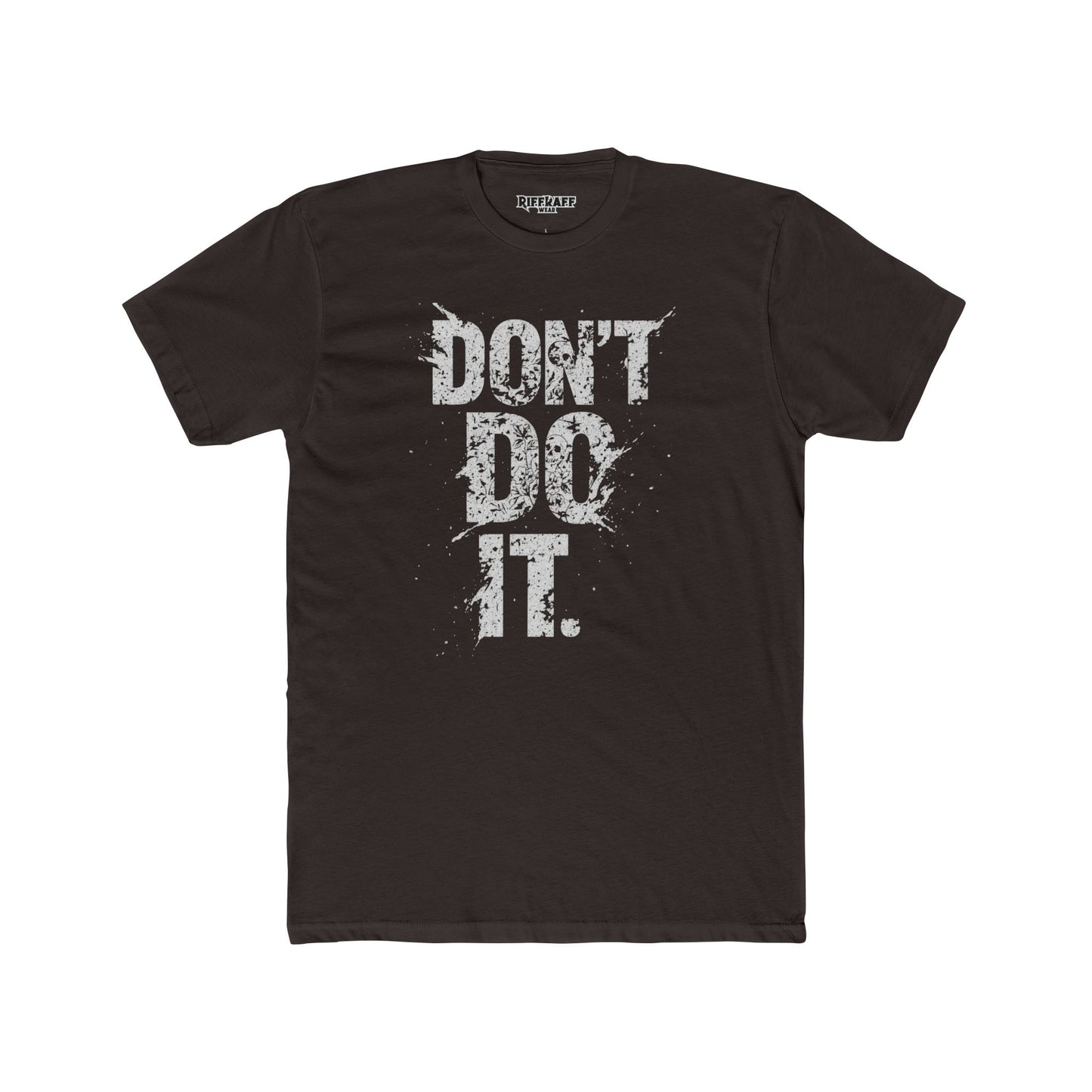 Unisex Cotton Crew Tee - "Don't Do It" Graphic Shirt for Casual Adventures - Riff Raff Wear