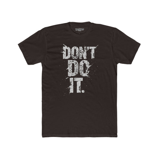 Unisex Cotton Crew Tee - "Don't Do It" Graphic Shirt for Casual Adventures - Riff Raff Wear