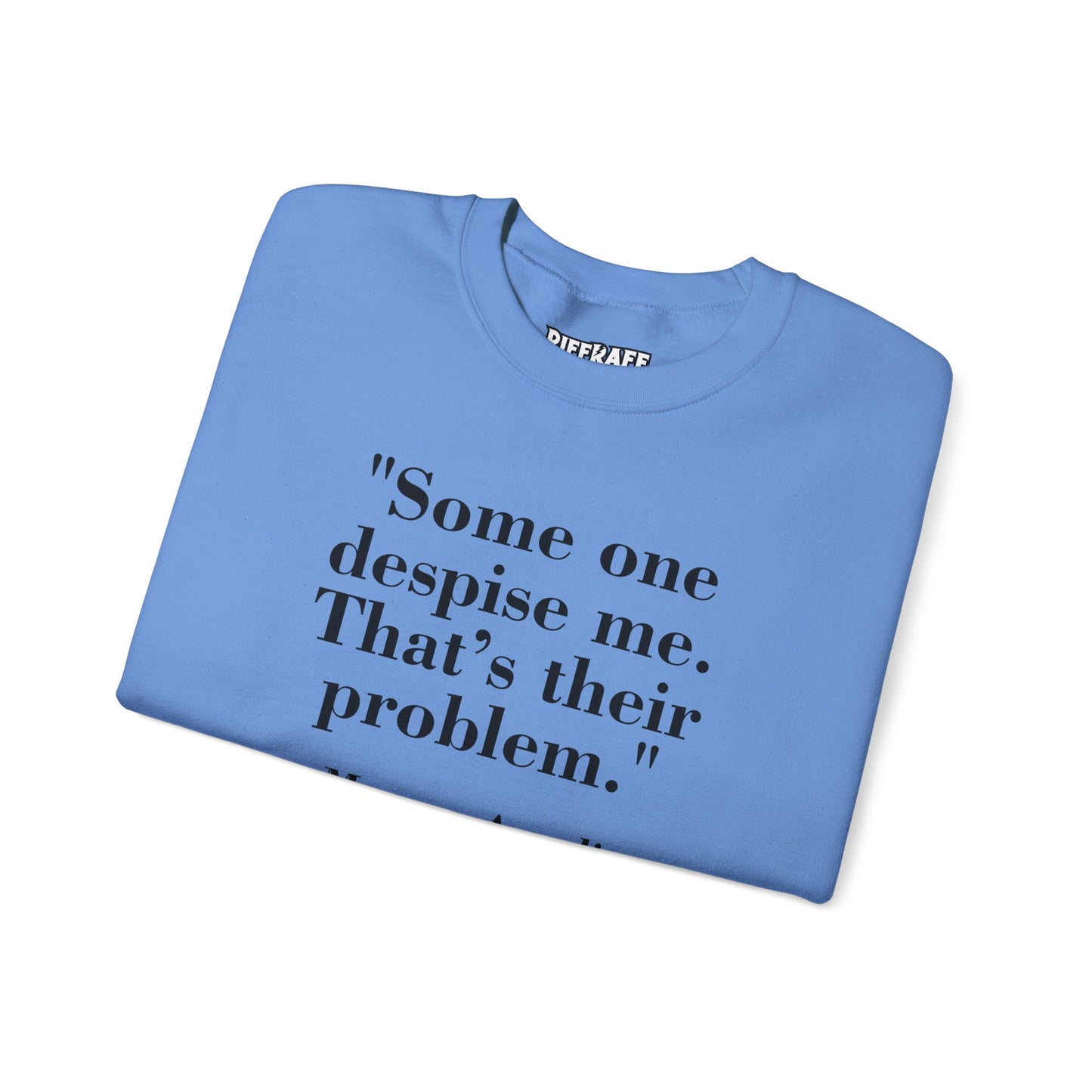 Mindforge Quotes "Some one despise me, That's their problem" -Marcus Aurelius - Unisex Heavy Blend™ Crewneck Sweatshirt - Riff Raff Wear