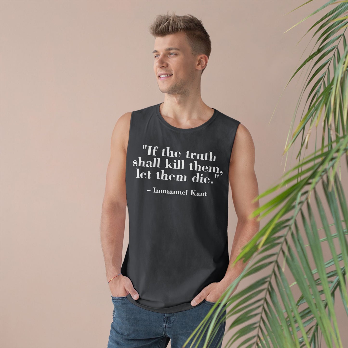 Unisex Quote Tank Top - "If the truth shall kill them, let them die" by Immanuel Kant - Riff Raff Wear