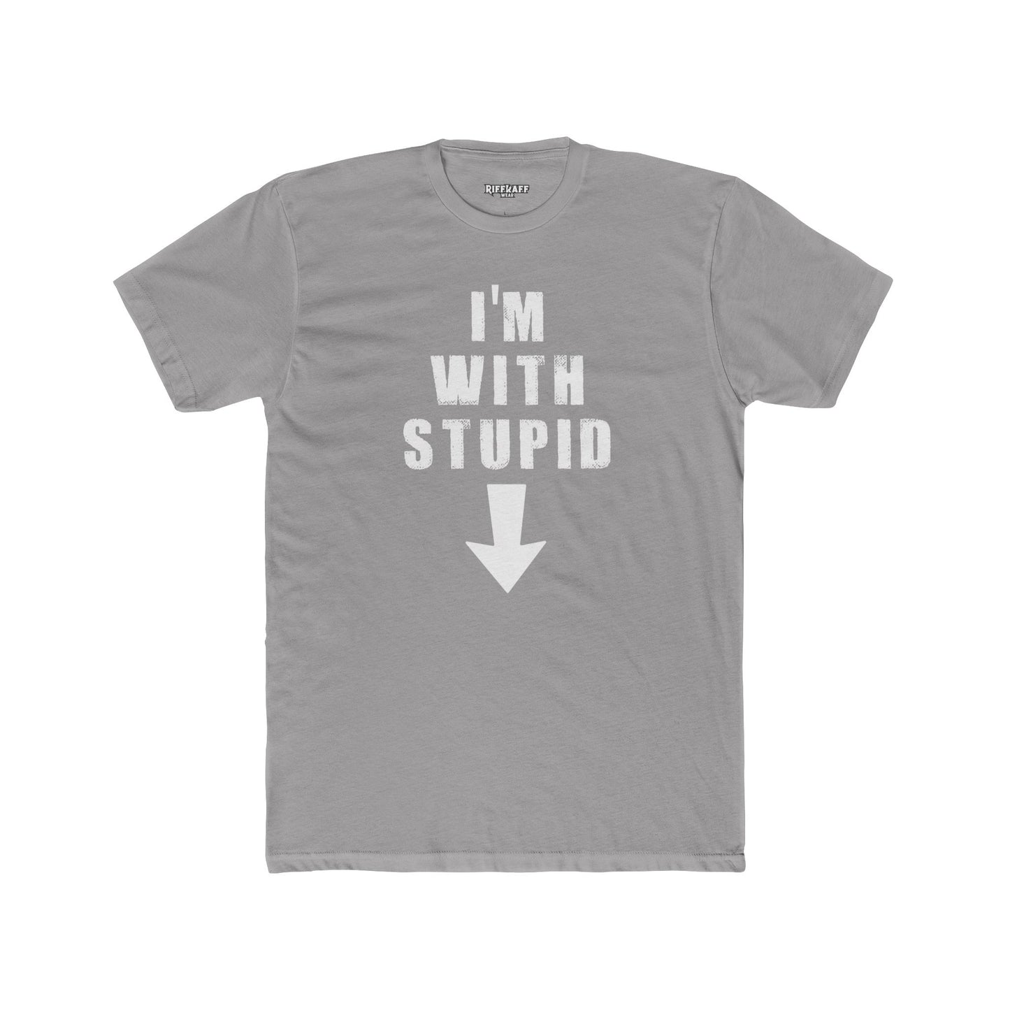 Funny Unisex Cotton Crew Tee - "I'm With Stupid" Graphic T-Shirt - Riff Raff Wear