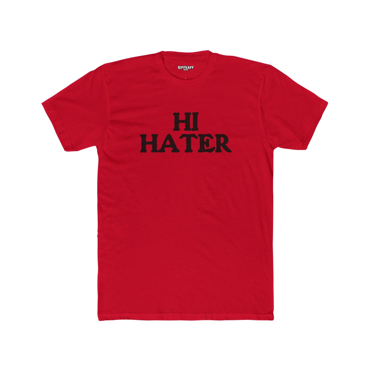 Unisex Cotton Crew Tee - "Hi Hater, Bye Hater" Graphic Shirt - Riff Raff Wear