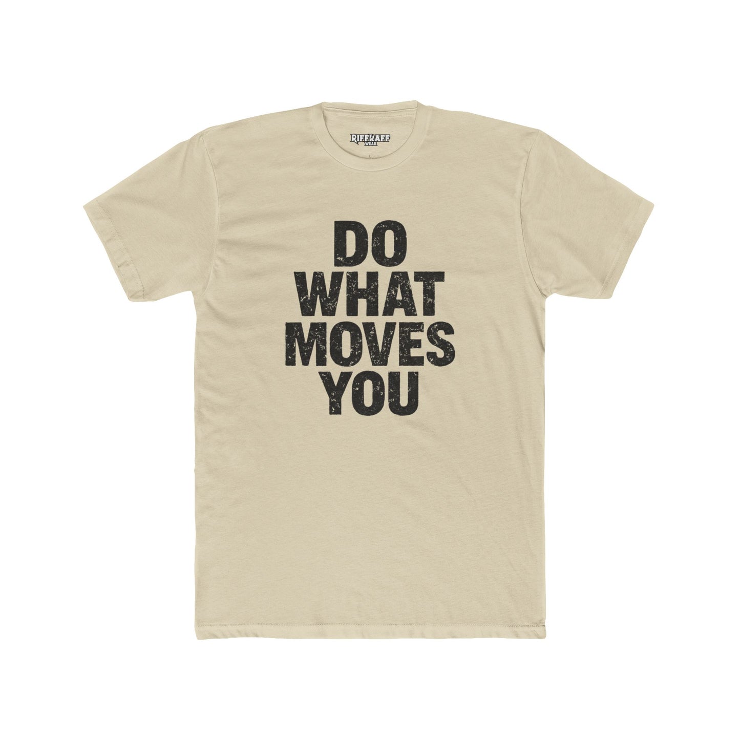 Inspiring Unisex Cotton Crew Tee - 'Do What Moves You' - Riff Raff Wear
