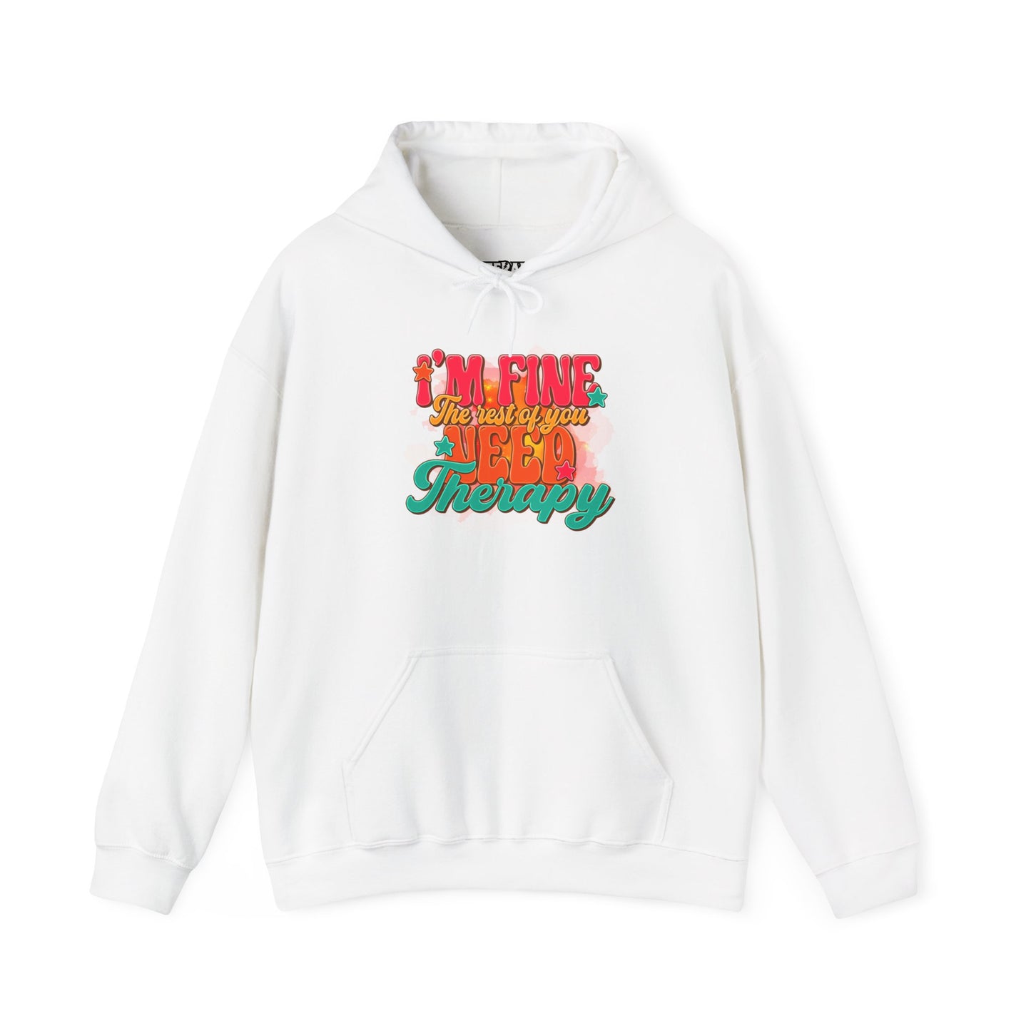 Funny Unisex Hoodie - I'm Fine The Rest Of You Need Therapy - Riff Raff Wear