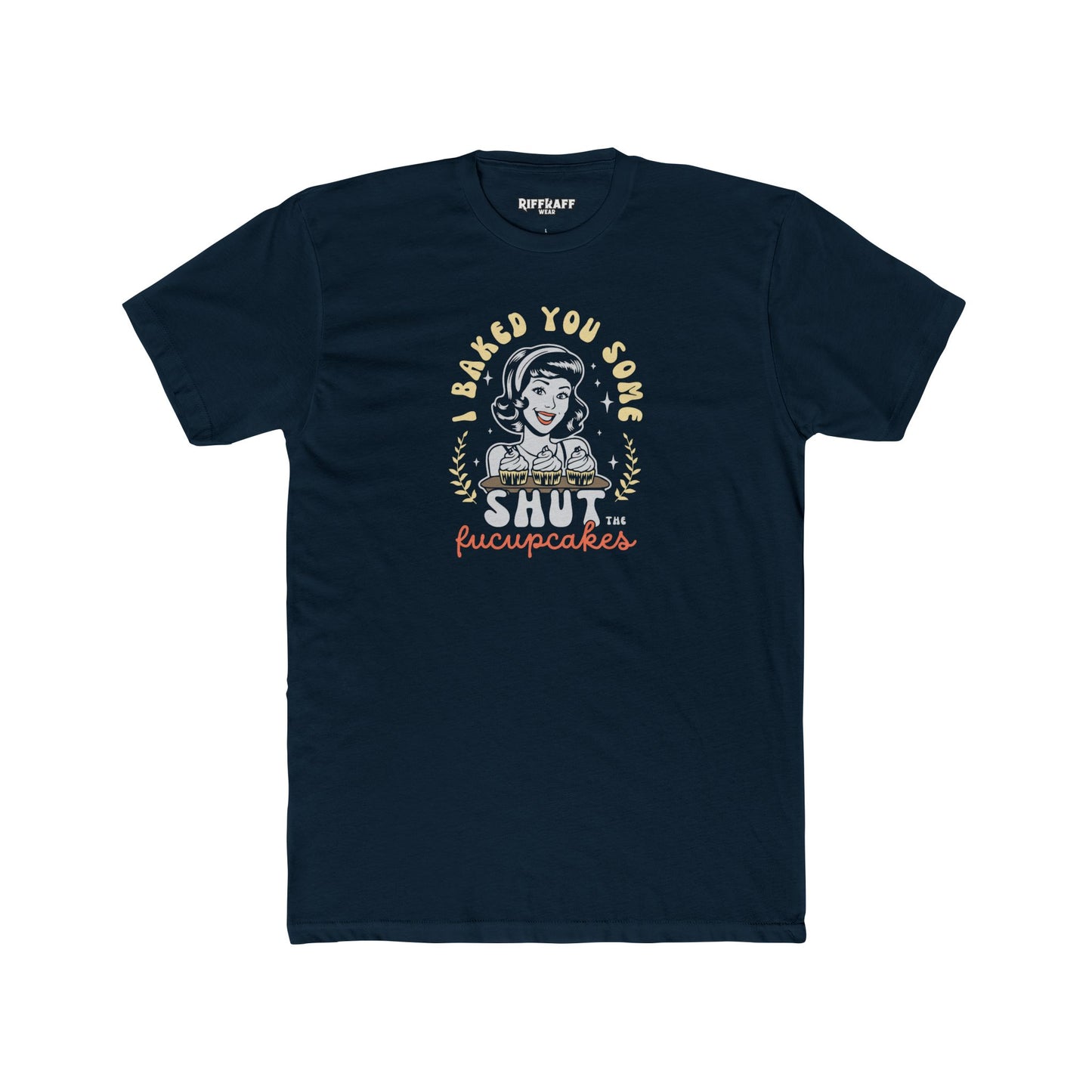 Dad Funny - Shut the Fucupcakes - Unisex Cotton Crew Tee - Riff Raff Wear