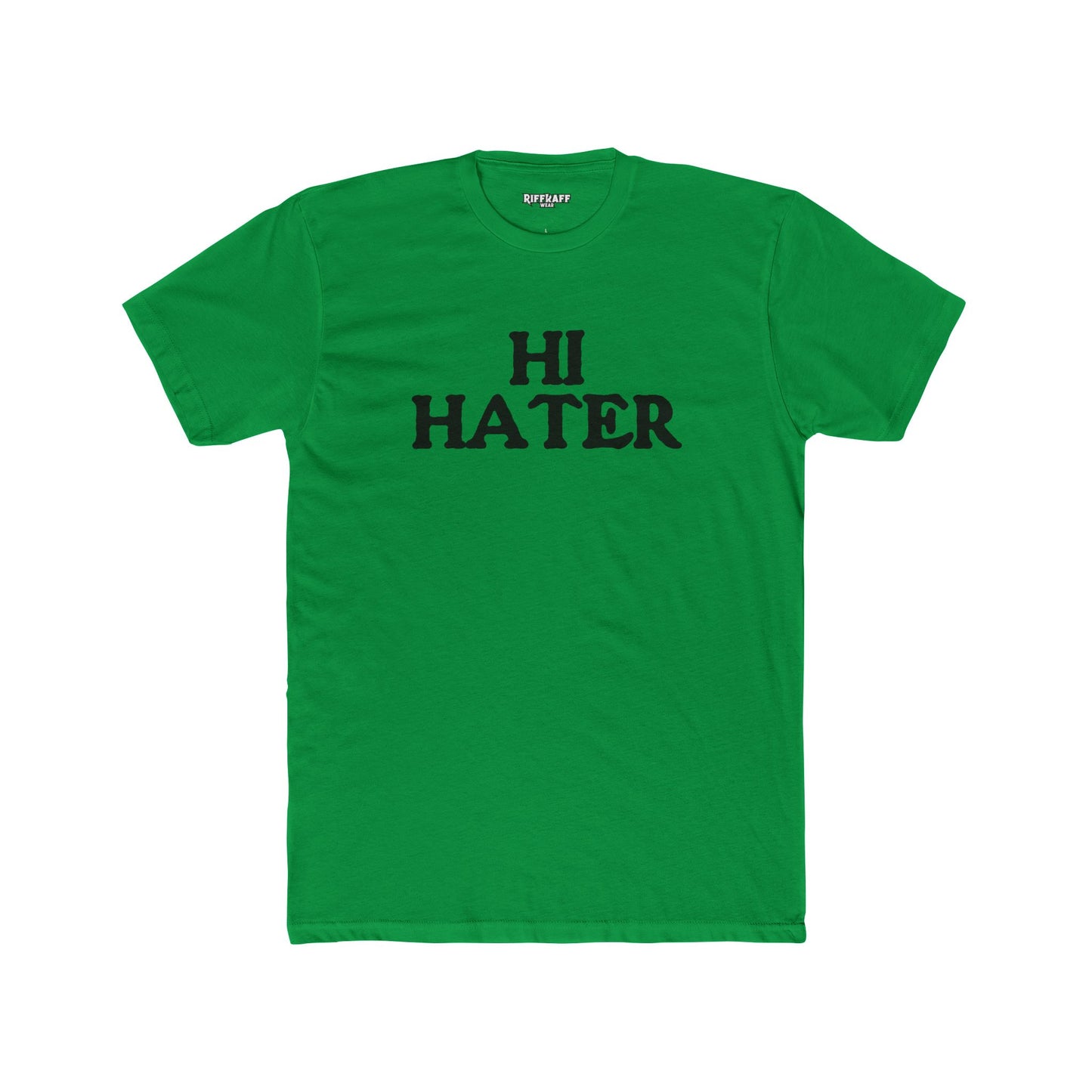 Unisex Cotton Crew Tee - "Hi Hater, Bye Hater" Graphic Shirt - Riff Raff Wear